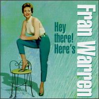 Fran Warren - Hey There! Here's Fran Warren lyrics