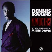 Dennis Rowland - Now Dig This! lyrics