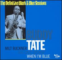 Buddy Tate - When I'm Blue lyrics
