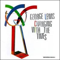 George Lewis - Changing With the Times lyrics