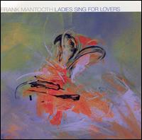 Frank Mantooth - Ladies Sing for Lovers lyrics