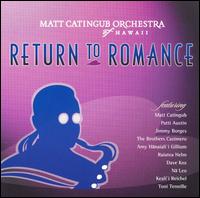 Matt Catingub - Return to Romance lyrics
