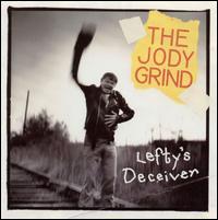 The Jody Grind - Lefty's Deceiver lyrics
