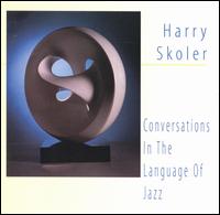 Harry Skoler - Conversations in the Language of Jazz lyrics