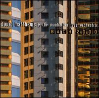 David Matthews - Bach 2000 lyrics