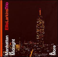 Ellis Larkins - Manhattan at Midnight lyrics