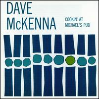 Dave McKenna - Cookin' at Michael's Pub lyrics