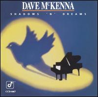 Dave McKenna - Shadows 'N Dreams lyrics