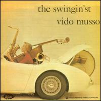 Vido Musso - The Swingin'st lyrics