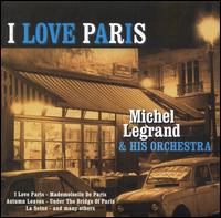 Michel Legrand - I Love Paris lyrics