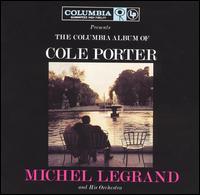 Michel Legrand - The Columbia Album of Cole Porter lyrics