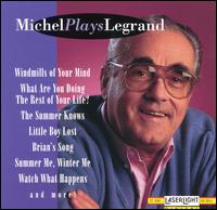 Michel Legrand - Michel Plays Legrand lyrics