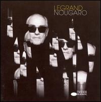 Michel Legrand - Legrand Nougaro lyrics