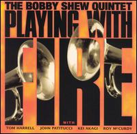 Bobby Shew - Playing with Fire lyrics