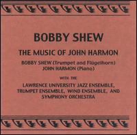 Bobby Shew - Music of John Harmon lyrics