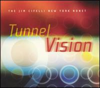 Jim Cifelli - Tunnel Vision lyrics