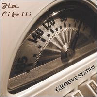 Jim Cifelli - Groove Station lyrics