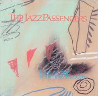 Jazz Passengers - Live at the Knitting Factory lyrics