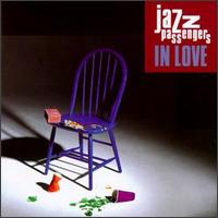 Jazz Passengers - In Love lyrics