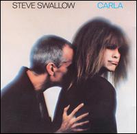 Steve Swallow - Carla lyrics