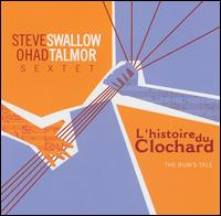Steve Swallow - L' Histoire Du Clochard: The Bum's Tale lyrics