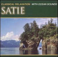Erik Satie - Classical Relaxation: With Ocean Sounds lyrics