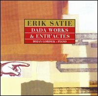 Erik Satie - Dada Works and Entr'actes lyrics