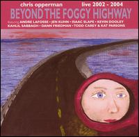 Chris Opperman - Beyond the Foggy Highway [live] lyrics