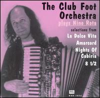 Club Foot Orchestra - Plays Nino Rota: Selections From la Dolce Vita lyrics