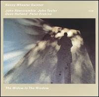 Kenny Wheeler - The Widow in the Window lyrics