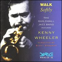 Kenny Wheeler - Walk Softly lyrics