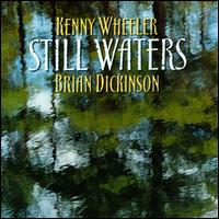 Kenny Wheeler - Still Waters lyrics