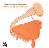 Kenny Wheeler - Where Do We Go from Here? lyrics