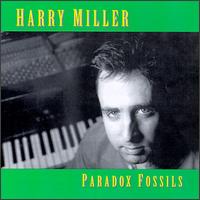 Harry Miller - Paradox Fossils lyrics