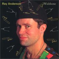 Ray Anderson - Wishbone lyrics