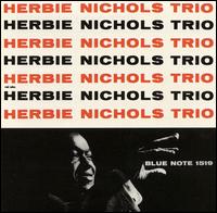 Herbie Nichols - Herbie Nichols Trio lyrics