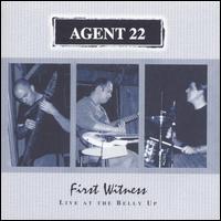 Agent 22 - First Witness [live] lyrics