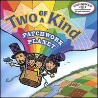 Two of a Kind - Patchwork Planet lyrics