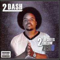 2Dash - 2 Degrees Below Zero lyrics