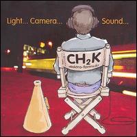 CH2K - Light... Camera... Sound lyrics