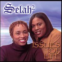 Selah2 - Issues of Life lyrics