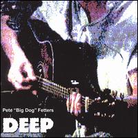 Pete 'Big Dog' Fetters - Deep lyrics