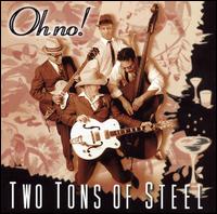 Two Tons of Steel - Oh No lyrics