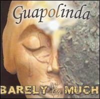 Barely 2 Much - Guapolinda lyrics