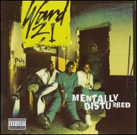 Ward 21 - Mentally Disturbed lyrics
