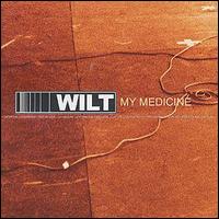 Wilt - My Medicine lyrics
