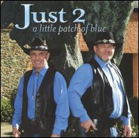 Just Two - Little Patch of Blue lyrics