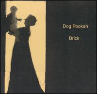Dog Pookah - Brick lyrics