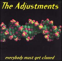 The Adjustments - Everybody Must Get Cloned lyrics