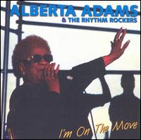Alberta Adams - I'm on the Move lyrics